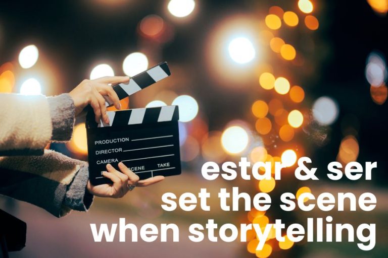 How Estar & Ser Set The Mood in Storytelling