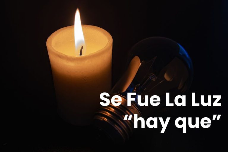 Se Fue La Luz: Una Historia usando “hay que”