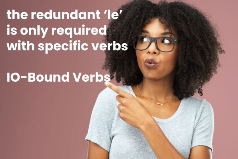 Redundant Le is only needed for certain verbs!