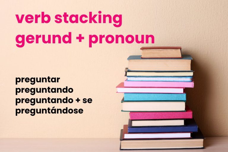 Verb Stacking – Gerund