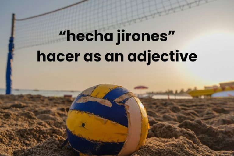 Hacer: Make & Do As an Adjective