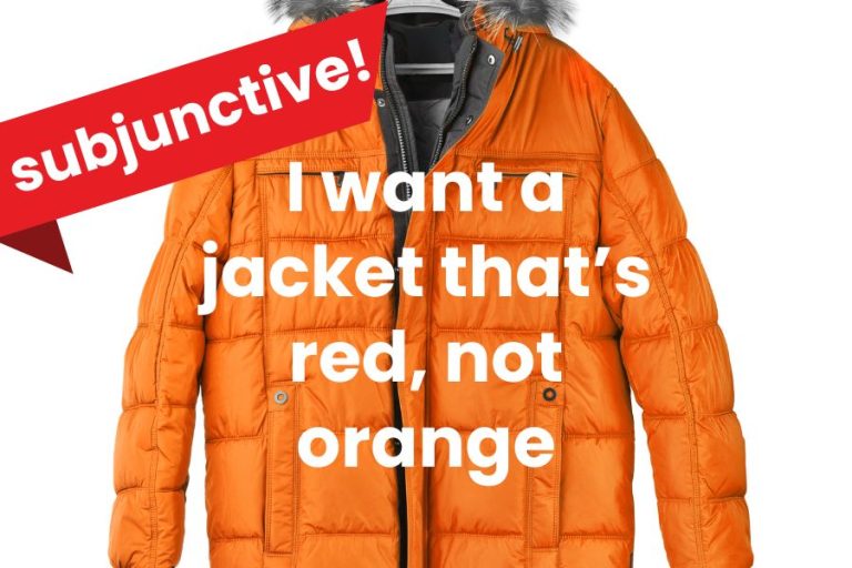 I want a jacket that’s red, not orange: Subjunctive
