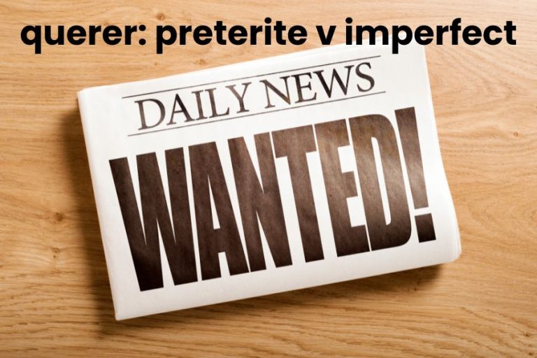 Querer in the past tense ‘wants’ different things
